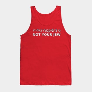 Not Your Jew (Ladino / Masculine) Tank Top